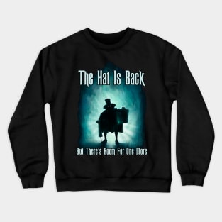 The Hat Is Back...Hatbox Ghost Crewneck Sweatshirt